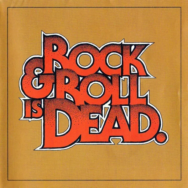 Rock & Roll Is Dead