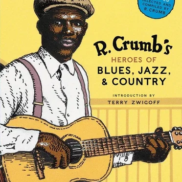 R. Crumb's Heroes of Blues, Jazz & Country by Various Artists - album cover