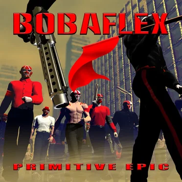 Primitive Epic by Bobaflex - album cover