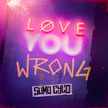 Love You Wrong by Sumo Cyco - album cover