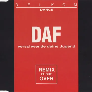 Verschwende Deine Jugend / El Que