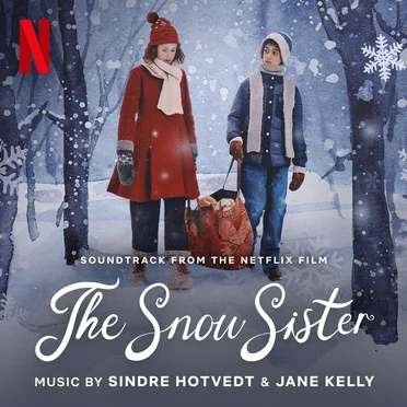 The Snow Sister (Soundtrack from the Netflix Film) by Sindre Hotvedt - album cover
