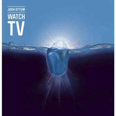 Watch TV by Josh Ottum - album cover