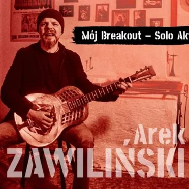 Mój Breakout - Solo Akt by Arek Zawiliński - album cover