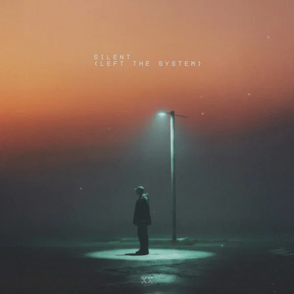 Silent (Left the System)