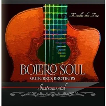 Kindle the Fire by Bolero Soul & Gutierrez Brothers - album cover