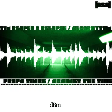 Propa Tings / Against The Tide