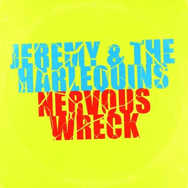 Nervous Wreck by Jeremy & the Harlequins - album cover