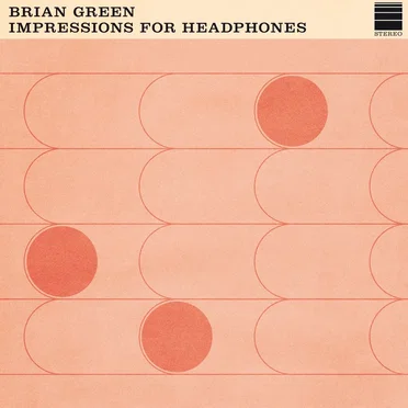Impressions for Headphones by Brian Green - album cover