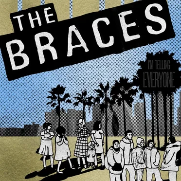 I’m Telling Everyone by The Braces - album cover