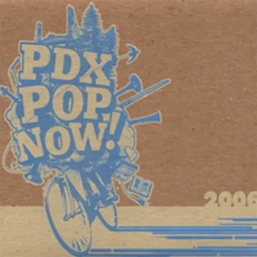 PDX Pop Now! 2006 by Various Artists - album cover