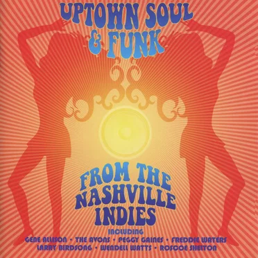 Uptown Soul & Funk from the Nashville Indies by Various Artists - album cover