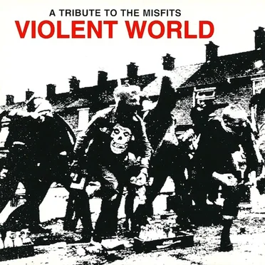 Violent World: A Tribute to The Misfits by Various Artists - album cover