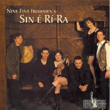 Nine Fine Irishmen's Sin é Rí-Ra by Sin é Ri-Ra - album cover