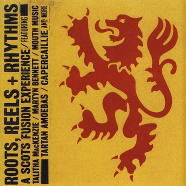 Roots, Reels + Rhythms: A Scots Fusion Experience by Various Artists - album cover
