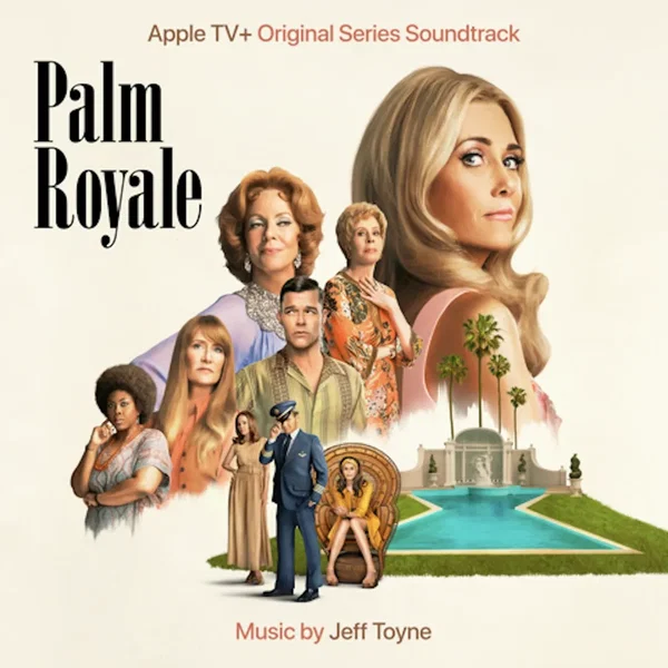 Palm Royale (Apple TV+ Original Series Soundtrack)