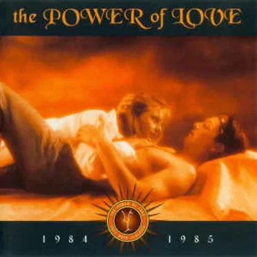 The Power of Love: 1984–1985 by Various Artists - album cover