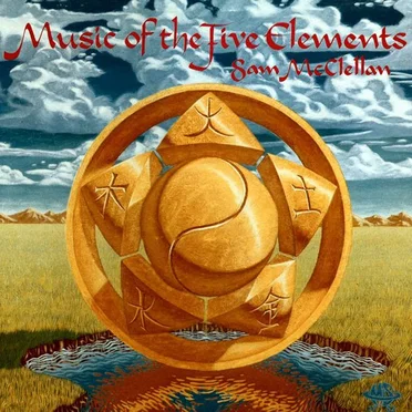 Music of the Five Elements by Sam McClellan - album cover