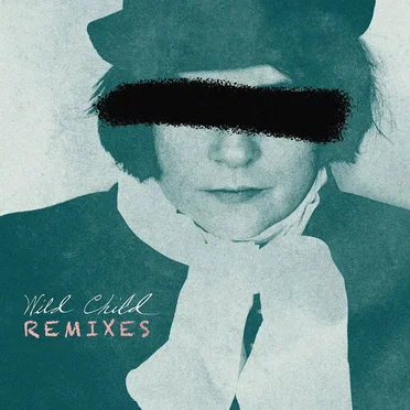 Wild Child (remixes)