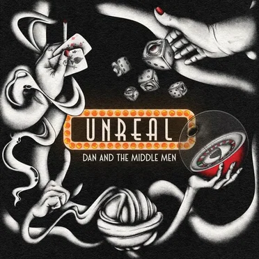 Unreal by Dan and the Middle Men - album cover