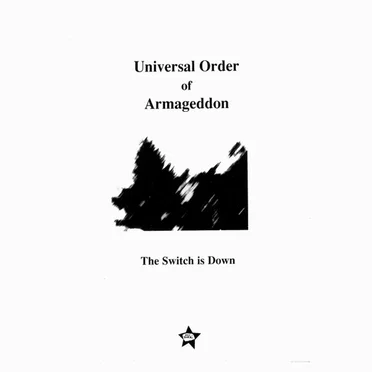 The Switch Is Down by Universal Order of Armageddon - album cover