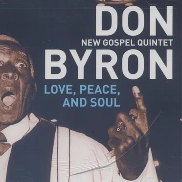 Love, Peace, and Soul by Don Byron New Gospel Quintet - album cover