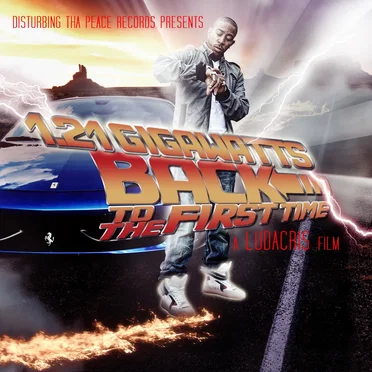 1.21 Gigawatts: Back to the First Time by Ludacris - album cover