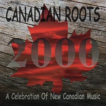 Canadian Roots - 2000 by Various Artists - album cover