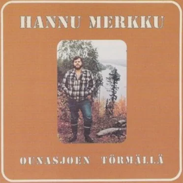 Ounasjoen törmällä by Hannu Merkku - album cover