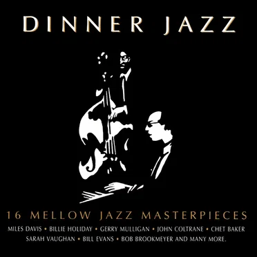 Dinner Jazz: 16 Mellow Jazz Masterpieces by Various Artists - album cover