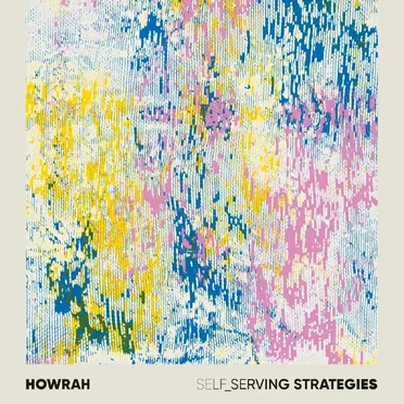 Self-Serving Strategies by HOWRAH - album cover