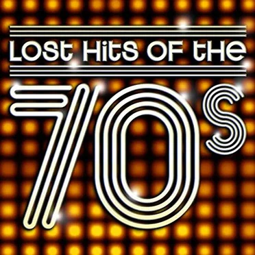 Lost Hits of the 70’s by Various Artists - album cover
