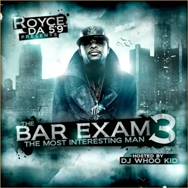 The Bar Exam 3: The Most Interesting Man by Royce da 5′9″ - album cover