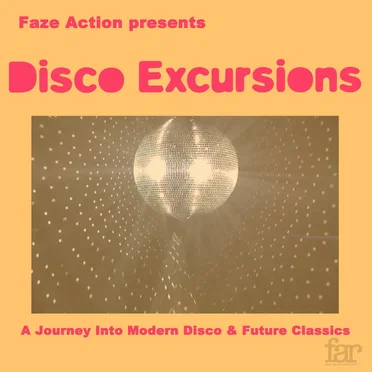 Faze Action Presents: Disco Excursions, Vol. 1 by Various Artists - album cover