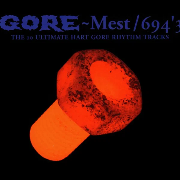 Mest/694'3 - The 10 Ultimate Hart Gore Rhythm Tracks