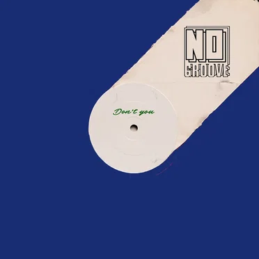 Don't you by No groove - album cover