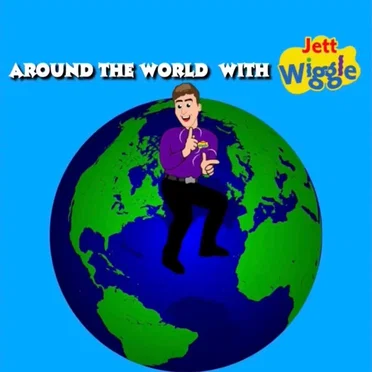 Around the World with Jett Wiggle