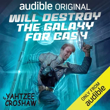 Will Destroy the Galaxy for Cash by Yahtzee Croshaw - album cover