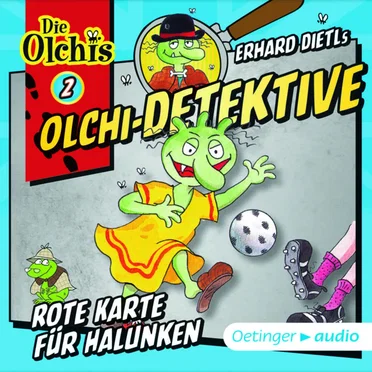 Olchi-Detektive: Rote Karte für Halunken