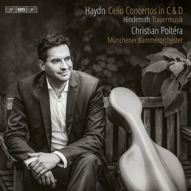 Haydn: Cello Concertos in C & D / Hindemith: Trauermusik