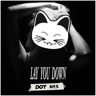 Lay You Down (DØT remix) by Althia - album cover