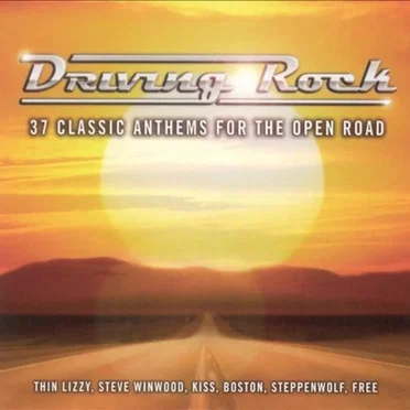 Driving Rock: 37 Classic Anthems for the Open Road by Various Artists - album cover