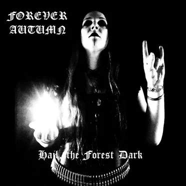 Hail the Forest Dark by Forever Autumn - album cover