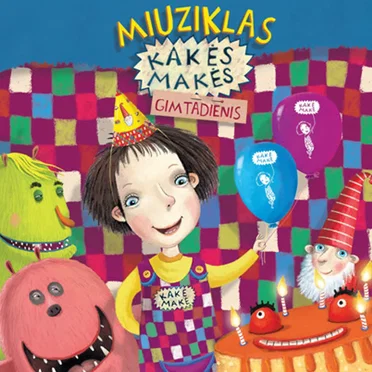 Miuziklas: Kakės Makės gimtadienis by Various Artists - album cover