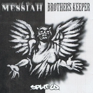 Coming of The New Messiah / Brother’s Keeper