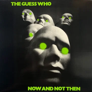 Now and Not Then by The Guess Who - album cover