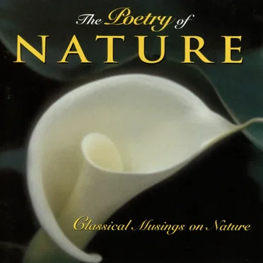 The Poetry of Nature - Classical Musings on Nature by Various Artists - album cover