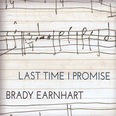 Last Time I Promise by Brady Earnhart - album cover