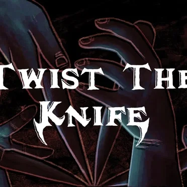Twist the Knife