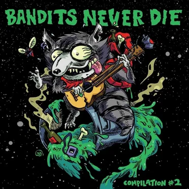 Bandits Never Die Compilation #2 by Various Artists - album cover